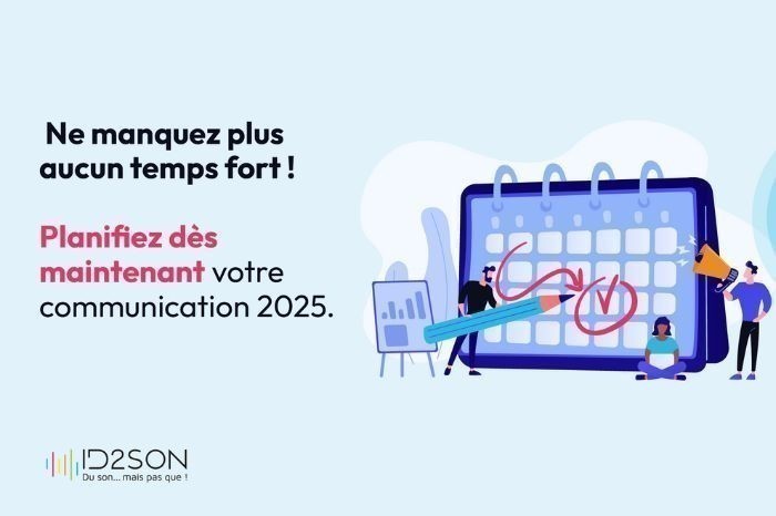En 2025, ne ratez pas une seule occasion de communiquer !